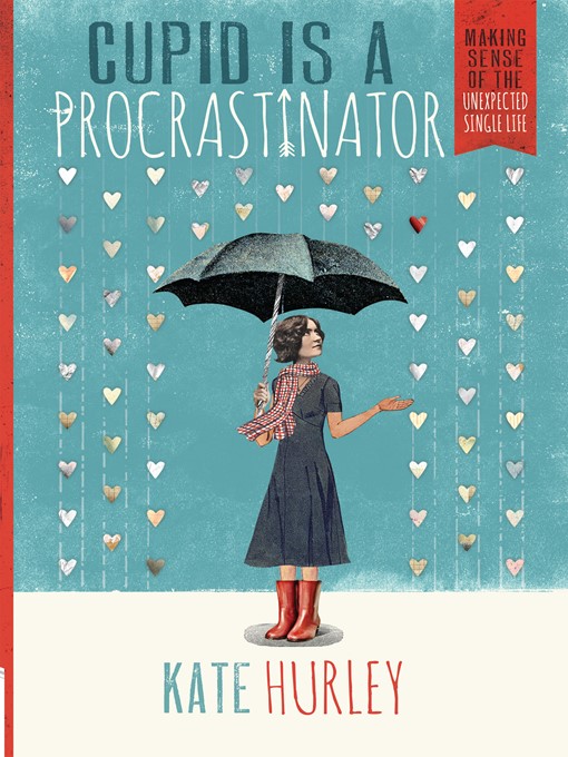 Title details for Cupid Is a Procrastinator by Kate Hurley - Available